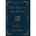 The Man on the Beach (Classic Reprint)