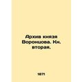Prince Vorontsovs Archive. Book Two. In Russian...