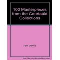 One Hundred Masterpieces From The Courtauld Col...
