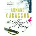 The Officer's Prey by Armand Cabasson