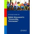 A Study Guide For Nikki Giovanni's Knoxville, T...