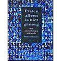 Praten Alleen Is Niet Genoeg