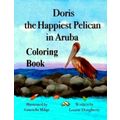 Doris the Happiest Pelican in Aruba Coloring Book by Louise Dougherty
