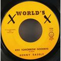 Benny Easely - Kiss Tomorrow Goodbye / You Say ...