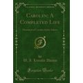 Carolyn; A Completed Life: Memorial of Carolyn ...