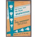 The Right Way To Play Badminton by Cyril Rangec...