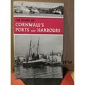 THE STORY OF CORNWALL'S PORTS and HARBOURS by C...