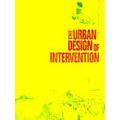 The Urban Design of Intervention