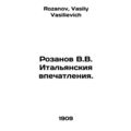 Rozanov V.V. Italian impressions. In Russian /R...