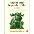 Myths and Legends of the Celts by James Mackillop