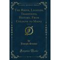 The Rhine, Legends, Traditions, History, From C...