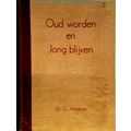 Oud Worden en Jong Blijven by Gerhard Venzmer