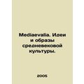 Mediaevalia. Ideas and images of medieval cultu...