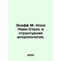 Enaff M. Claude Levy-Strauss and Structural Ant...