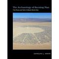 Archaeologies of Landscape in the Americas Series-The Archaeology of Burning Man