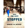 When the City Stopped - Stories From New York's...