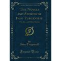 The Novels and Stories of Ivan Turgenieff: The ...
