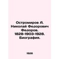 A. Nikolai Fedorovich Ostromirov. 1828-1903-192...