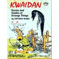 Kwaidan, Stories And Studies Of Strange Things