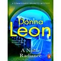 A Commissario Brunetti Mystery-A Noble Radiance