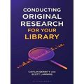 Conducting Original Research for Your Library b...