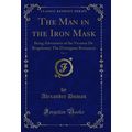 The Man in the Iron Mask, Vol. 2: Being Adventu...