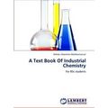 A Text Book Of Industrial Chemistry