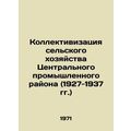 Collectivization of Agriculture in the Central ...