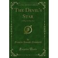 The Devil's Star: A Play in One Act (Classic Re...