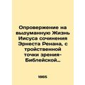Rebuttal to the Fictional Life of Jesus by Erne...