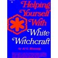 Helping Yourself With White Witchcraft