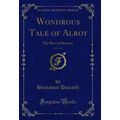 Wondrous Tale of Alroy, Vol. 2 of 2: The Rise o...