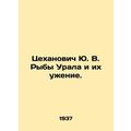 Yu. V. Tsekhanovich Ural Fish and their Reducti...