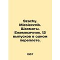 Szachy. Miesiecznik. Chess. Monthly. 12 issues in one cover. In Polish.