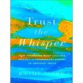 Trust The Whisper