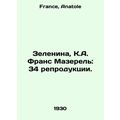 Zelenina, C. A. France Maserel: 34 reproduction...