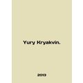 Yury Kryakvin. In English /Yury Kryakvin.