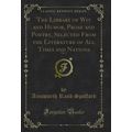The Library of Wit and Humor, Prose and Poetry,...