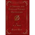 A Chinese and English Pocket Dictionary (Classi...