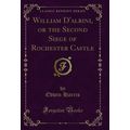 William D'albini, or the Second Siege of Roches...