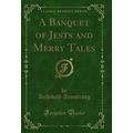 A Banquet of Jests and Merry Tales (Classic Rep...