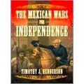 The Mexican Wars For Independence
