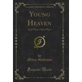 Young Heaven: And Three Other Plays (Classic Re...
