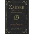 Zaidee: A Romance From Blackwood's Magazine (Cl...