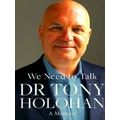 We Need to Talk: A Memoir of Leadership and Los...