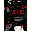Hunt A Killer: The Detective's Puzzle Book