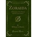 Zoraida: A Romance of the Harem and the Great S...