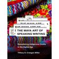 The Maya Art Of Speaking Writing
