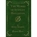 The Works of Stanley Houghton, Vol. 1 of 3 (Cla...
