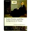 Latin Poetry and the Judgement of Taste - An Essay in Aesthetics by Charles Mart